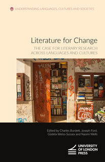 The front cover of Literature for Change: The Case for Literary Research Across Languages and Cultures showing a photo of the entrance to a bookshop surrounded by graffiti. The series name "Understanding Languages, Cultures and Societies" is at the top and the University of London Press logo is at the bottom.