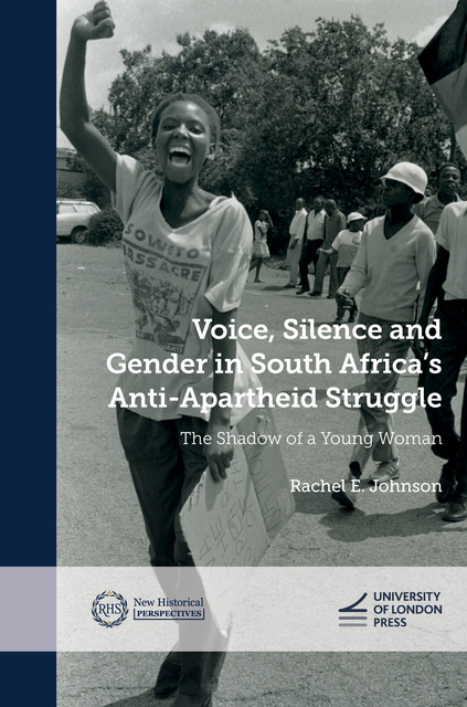 Cover for 'Voice, Silence and Gender in South Africa's Anti-Apartheid Struggle'